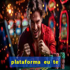 plataforma eu te amo pg
